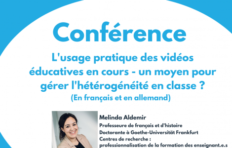 Vortrag: Melinda Aldemir ‘Der praktische Einsatz von Erklär-/Lernvideos im Unterricht – eine Möglichkeit zum Umgang mit Heterogenität?’ (auf Deutsch und Französisch)