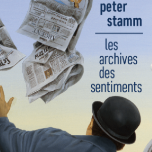 Dienstag, 27. Februar 2024 // 18.30 Uhr // Literaturbegegnung : Peter Stamm: „Das Archiv der Gefühle“ // deutsch/französisch // CCFA