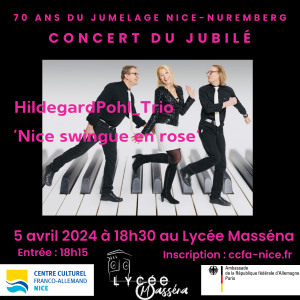 WARTELISTE – Freitag, 5. April 2024 // 18.30 Uhr (Einlass 18.15 Uhr) // Jubiläumskonzert – ‘HildegardPohl_Trio’ // Lycée Masséna, Nizza